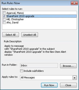 Use the Run Rules Now dialog box to run a rule manually in a specified folder.